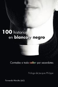 bokomslag 100 Historias En Blanco Y Negro