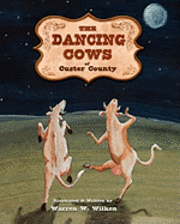 bokomslag The Dancing Cows of Custer County