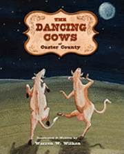 The Dancing Cows of Custer County 1