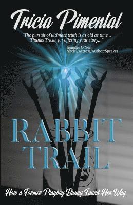 bokomslag Rabbit Trail: How a Former Playboy Bunny Found Her Way