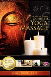 bokomslag The All Inclusive Guide to Yoga Massage