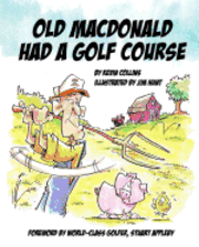 Kevin Collins - Old McDonald Had A Golf Course, Häftad
