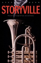 Storyville: The eternal triangle of love, sex and money 1