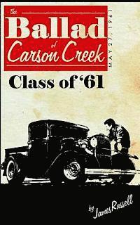 bokomslag The Ballad of Carson Creek - Class of '61