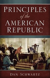 bokomslag Principles of The American Republic