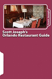 bokomslag Scott Joseph's Orlando Restaurant Guide