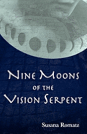 bokomslag Nine Moons of the Vision Serpent