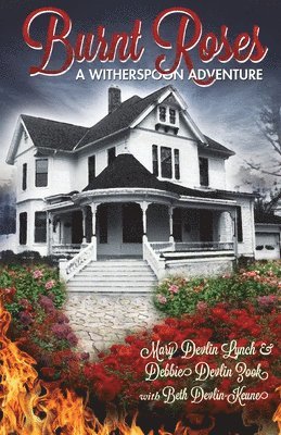 Burnt Roses: A Witherspoon Adventure 1