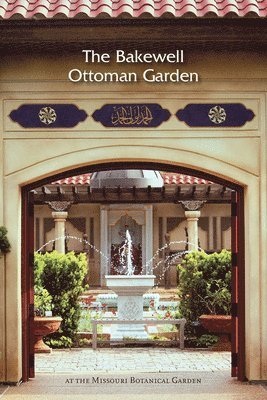 Bakewell Ottoman Garden 1