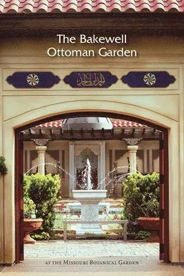 Nurhan Atasoy, Philippa Scott - Bakewell Ottoman Garden, Häftad. Tillgänglighet: Tillfälligt slut