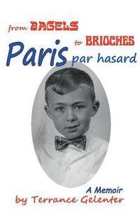 bokomslag Paris Par Hasard: From Bagels to Brioches