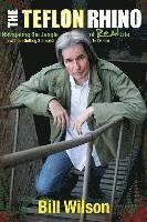 Bill Wilson - The Teflon Rhino: Navigating the Jungle of Real Life, Häftad
