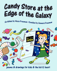 bokomslag Candy Store at the Edge of the Galaxy: poems & drawings for kids & the kid @ heart