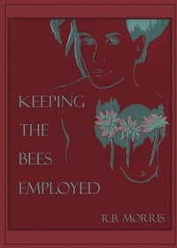bokomslag Keeping The Bees Employed