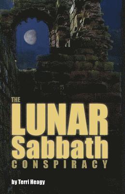 The Lunar Sabbath Conspiracy 1