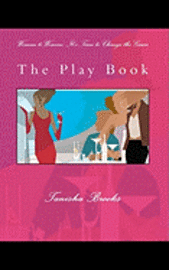 bokomslag Woman to Woman: It's Time to Change the Game: The Play Book