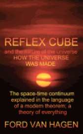 bokomslag Reflex Cube and the Nature of the Universe: How the Universe Was Made