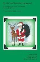 Ho, Ho, Hey! What Just Happened?: Holiday Enlightement from an Overworked Santa and His Testy Crew