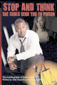 Stop and Think! She Could Send You to Prison