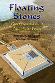 bokomslag Floating Stones: Great Pyramid built with Water Power