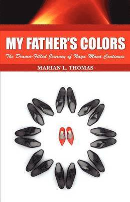 My Father's Colors-The Drama-Filled Journey of Naya Mon Continues 1