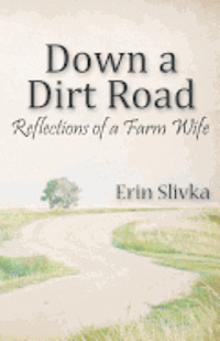 bokomslag Down a Dirt Road: Reflections of a Farm Wife