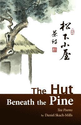 bokomslag The Hut Beneath the Pine