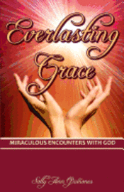 bokomslag Everlasting Grace: Miraculous Encounters with God