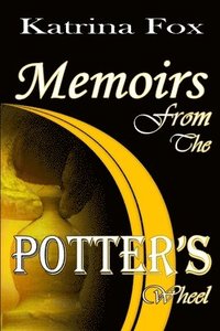 bokomslag Memoirs From The Potters Wheel