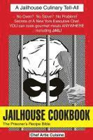 bokomslag JAILHOUSE COOKBOOK The Prisoner's Recipe Bible