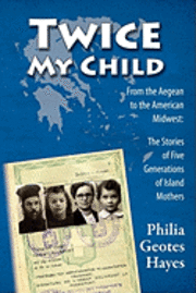 bokomslag Twice My Child: The Stories of Five Generations of Island Women