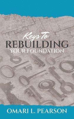 bokomslag Keys To Rebuilding Your Foundation