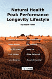 bokomslag Natural Health - Peak Performance - Longevity Lifestyle