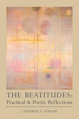 bokomslag The Beatitudes: Practical & Poetic Reflections