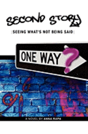 Anna Rapa - Second Story: Seeing What's Not Being Said, Häftad