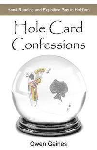 bokomslag Hole Card Confessions: Hand-Reading and Exploitive Play in Hold'em