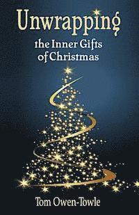 bokomslag Unwrapping: the Inner Gifts of Christmas
