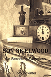 bokomslag Son of Elwood: On Becoming Fatherless