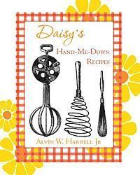bokomslag Daisy's Hand-Me-Down Recipes: And Other Things