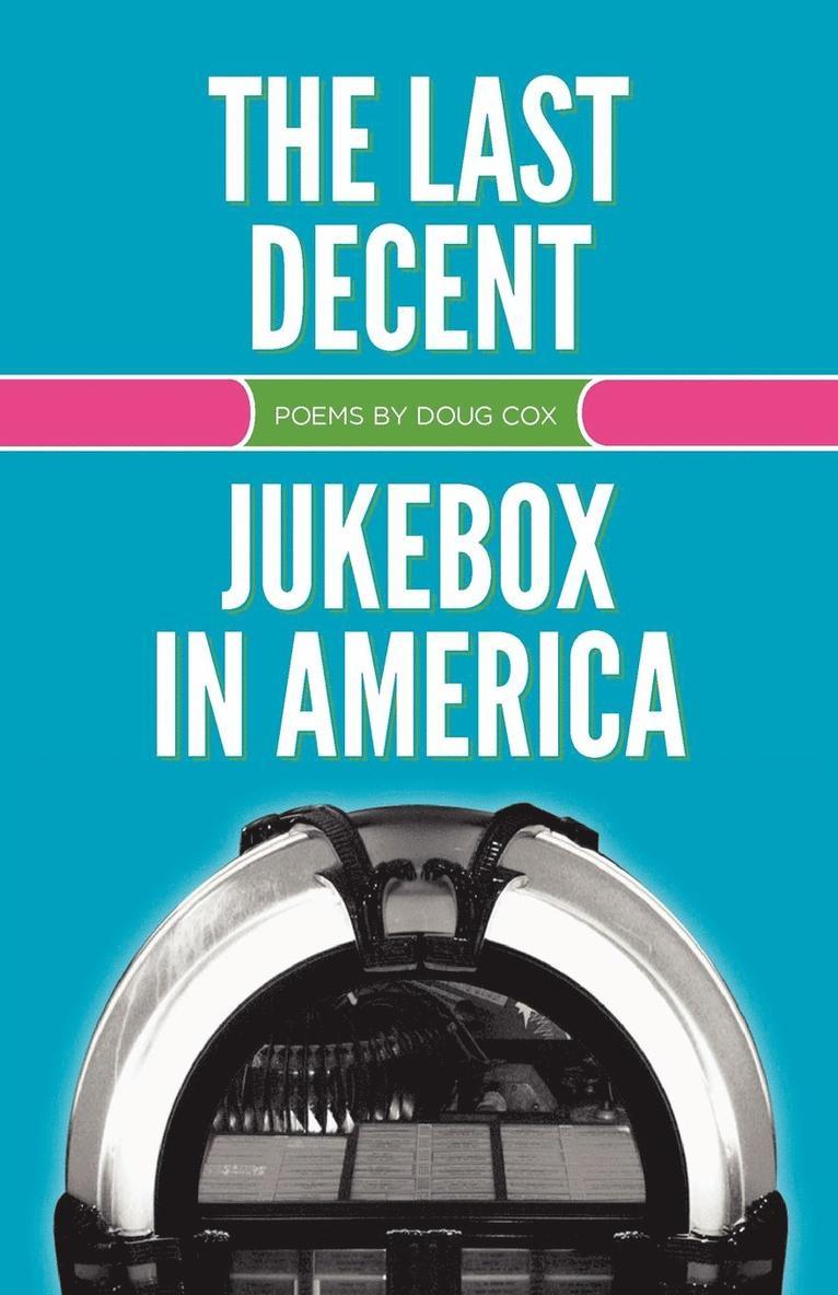 The Last Decent Jukebox in America 1