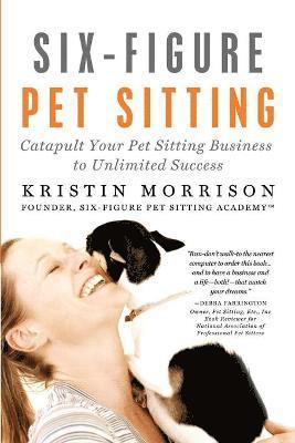 Six-Figure Pet Sitting 1