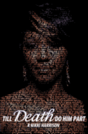 R. Nikki Harrison - Till Death Do Him Part: Marriage Vows to Die For, Häftad