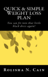 bokomslag Quick & Simple Weight Loss Plan: YOU can fit in that little black dress again!
