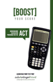 bokomslag Boost Your Score: Underground Calculator Programs for the ACT Test