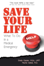 bokomslag Save Your Life...: What To Do in a Medical Emergency