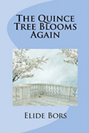 The Quince Tree Blooms Again