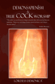 bokomslag DEMONSAPIENISM & True Cock Worship: True Cock Worship