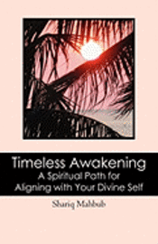 bokomslag Timeless Awakening: A Spiritual Path for Aligning with Your Divine Self