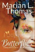 bokomslag I Believe In Butterflies