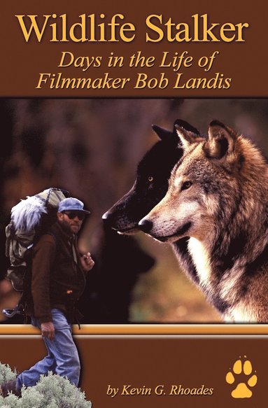 bokomslag Wildlife Stalker - Days in the Life of Filmmaker Bob Landis